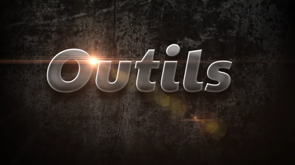 Des outils